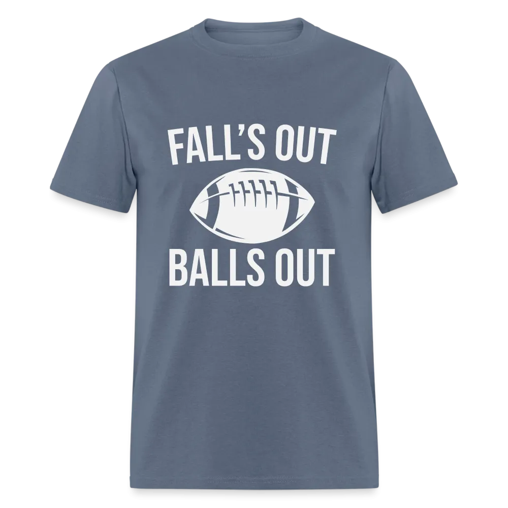 Fall's Out Balls Out (Football) T-Shirt