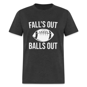 Fall's Out Balls Out (Football) T-Shirt