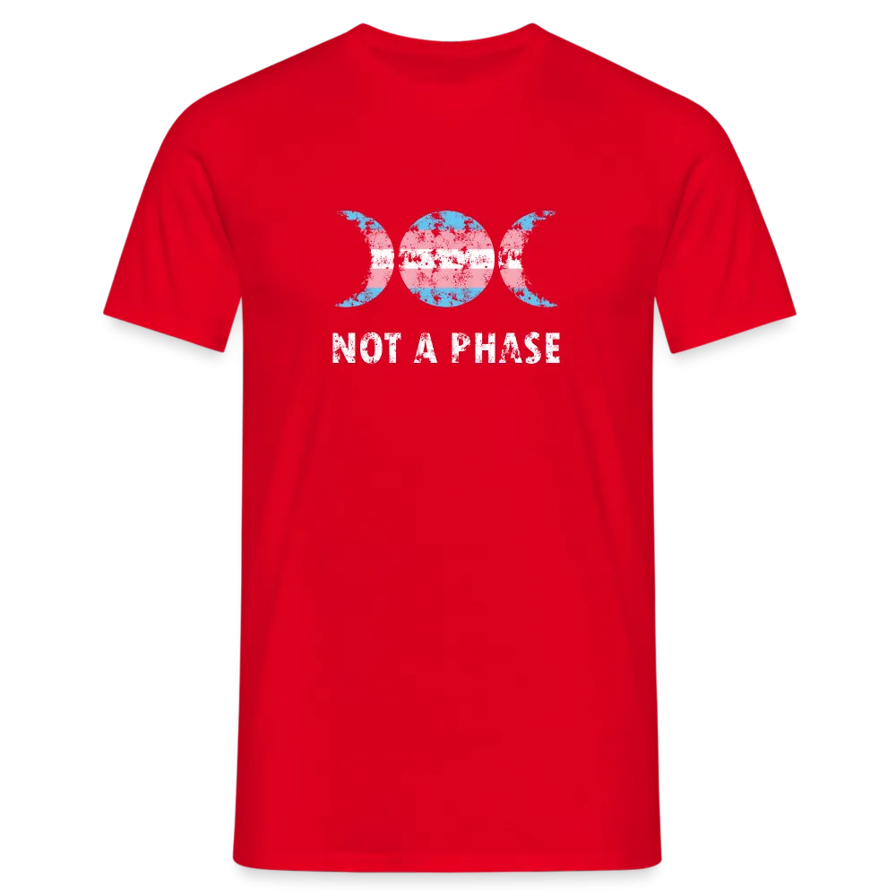 Not a Phase T-Shirt