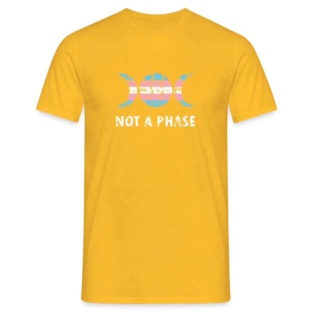 Not a Phase T-Shirt