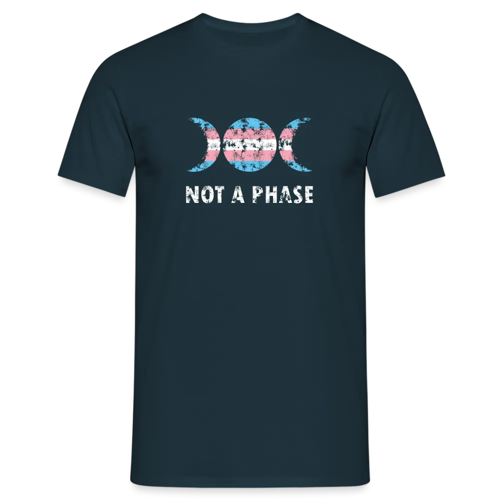 Not a Phase T-Shirt