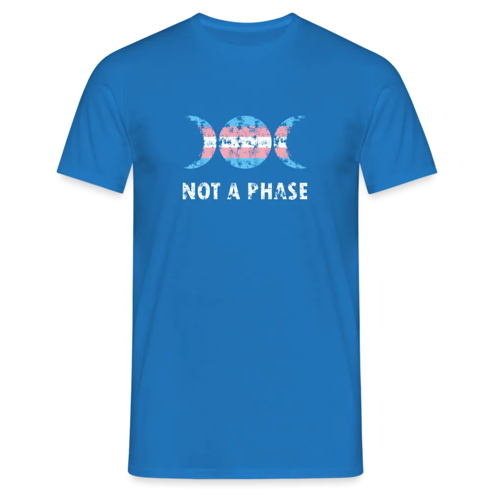 Not a Phase T-Shirt